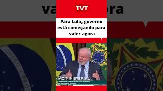 Para #Lula, governo está começando para valer agora #GovernoLula #política #redetvt #tvt #Shorts