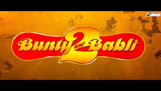 Bunty aur Babli 2 Trailer | YRF | Saif Ali Khan | Rani Mukerji | Full Story & Details
