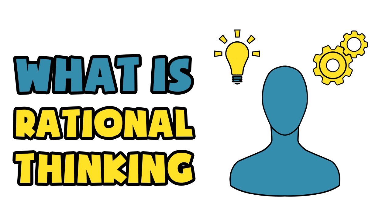 What Is Rational Thinking | Explained In 2 Min - YouTube