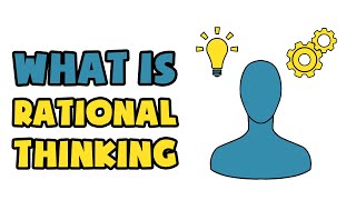 What is Rational Thinking | Explained in 2 min