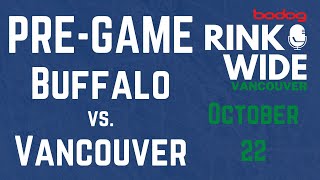 🏒PRE-GAME: Buffalo Sabres vs. Vancouver Canucks (Oct 22 2022)
