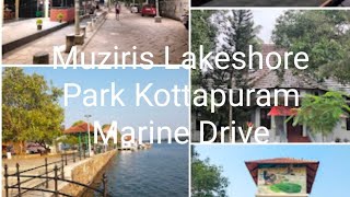 Muziris Lakeshore Park Kottapuram Marine Drive