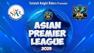 ASIAN PREMIER LEAGUE 2025 PART 3  || SALALAH || OMAN