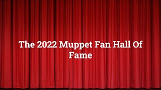 The 2022 Muppet Fan Hall Of Fame