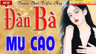 Vừa nghe một tí đã phê : ĐÀN BÀ MU CAO..Truyện Đêm Khuya Việt Nam Full Bộ Nghe Cực Phê