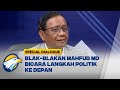 Blak-blakan Mahfud MD Bicara Langkah Politik ke Depan #specialdialogue