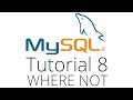 MySQL tutorial 8 - Where Not