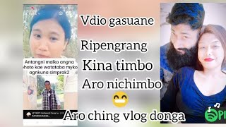 Vdio  gasuane Ripengrang kintimbo aro nichimbo aro chingni vlog donga