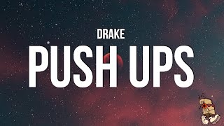 Drake - Push Ups (Lyrics) 
