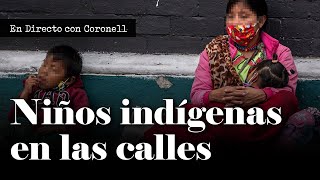 La situación de los niños indígenas en las calles: ¿Qué hacer? | Daniel Coronell