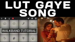 Lut Gaye Song | Easy Mobile Walkband Perfect Piano App Drumming Tutorial Cover Music BGM Song Theme