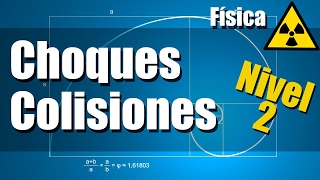 Choques o Colisiones - Ejercicios Resueltos - Nivel 2