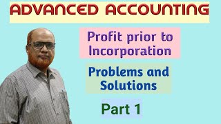 Advanced Accounting I Company Accounts I Profit Prior to Incorporation I Problems I Part 1 I Khans