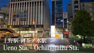 4K a-Ride around in Tokyo Ueno Sta.to Ochanomizu Sta. (AM) 東京 上野駅 - 御茶ノ水駅 (早朝)