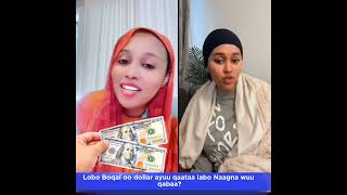 labo Boqal oo dollar ayuu qaataa labo Naagna wuu qabaa