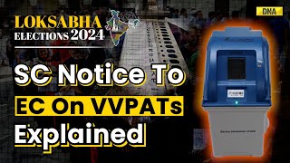 Will EC Tally 100% Votes With VVPATs? SC Notice On Lok Sabha Elections Counting Explained