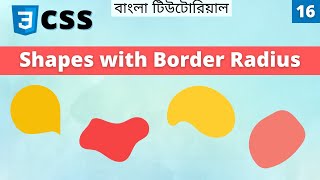 Create Shapes with CSS Border Radius | CSS Tutorial Bangla (16)