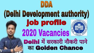 DDA ( Delhi Development Authority) Vacancies 2020, Job profile (Delhi me Job kro bhaiyo😁)