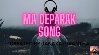 Ma Deparak(මා දෙපාරක්)  Song #newsong #song #madeparak