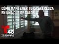 Recomendaciones para mantener tu casa fresca si no tienes aire acondicionado en una ola de calor