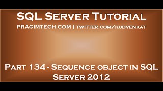 Sequence object in SQL Server 2012