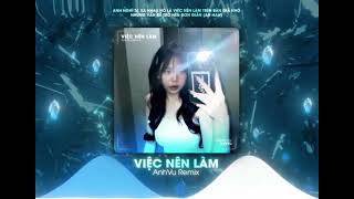 Việc cần làm - AnhVu remix