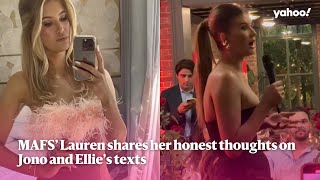 MAFS’ Lauren shares her honest thoughts on Jono and Ellie’s texts | Yahoo Australia