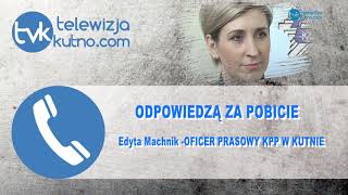 ODPOWIEDZĄ ZA POBICIE