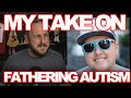 UNCOVERING FATHERING AUTISM || DEFLECTION AND NARCISSISM || EXPLOITING NON VERBAL AUTISTIC DAUGHTER