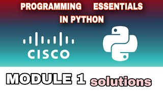 PROGRAMMING ESSENTIALS IN PYTHON MODULE 1 ANSWERS l CISCO l PYTHON CISCO l #cisco #python #module1