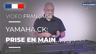 Yamaha CK : Prise en main