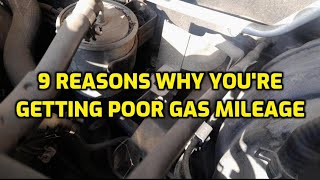 9 REASONS WHY YOU'RE GETTING POOR GAS MILEAGE