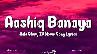 Aashiq Banaya Aapne (Lyrics) | Hate Story 4 | Urvashi R, Vivan B, Karan W, Himesh R, Neha Kakkar