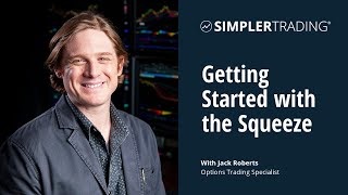 Simpler Training: Getting Started with the Squeeze with Jack Roberts | Simpler Trading