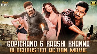 Gopichand and Raashi Khanna Blockbuster Action Full Movie 4K | Latest South Indian Action Movies