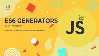 ES6 Generators - What | Why | How - JavaScript Bangla ( বাংলা ) Tutorial