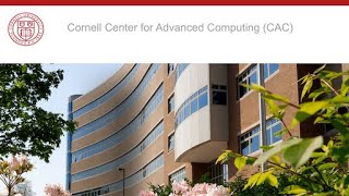 CAC Research Computing Seminar - Computational Resources for Cornell Researchers