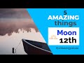 5 Amazing things when Moon in the 12th