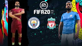 FIFA 20 - Manchester City VS Liverpool (Classic Kick-Off Match)