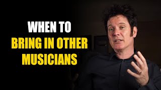 When should you bring in other musicians? | FAQ Friday