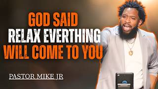 God’s Timing is Perfect – Relax and Watch It Happen - Powerful Motivation | Pastor Mike Jr