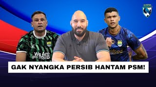 GILAAA! PERSIB BANDUNG BISA MENANG LAWAN PSM PADAHAL TIDAK FULL TIM, MAUNG CIRO ON FIRE!