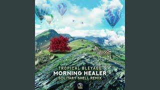 Morning Healer (Solitary Shell Remix)