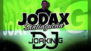 JODAX SANTIAGUEÑA 1.0 - DJ JOAKING 2024 set live