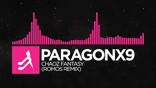 [Drumstep] - ParagonX9 - Chaoz Fantasy (Romos Remix)