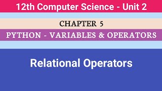 12th Computer Science || Chapter 5 || Relational operators # CMWay