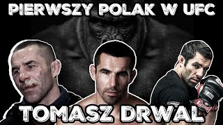 Tomasz Drwal - Historia PIERWSZEGO POLAKA W UFC!