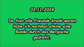 03 11 2024 Kleine Runde durch das Bergische