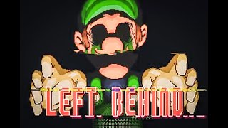 LUIGI.EXE WANTS TO PLAY A GAME!!! | LEFT BEHIND