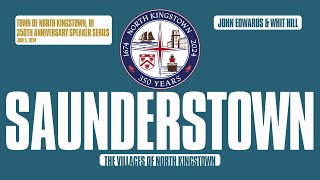 06/05/24: 350th Anniversary Speaker Series: Saunderstown: The Villages of North Kingstown